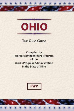 Ohio : Guide: The Ohio Guide (American Guide)