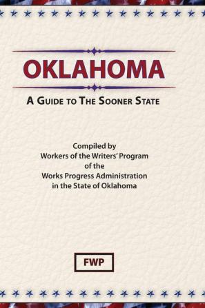 Oklahoma : A Guide to the Sooner State (American Guide)