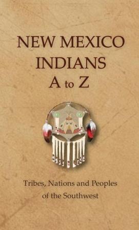 New Mexico Indians A To Z: NM (Encyclopedia of Native Americans)