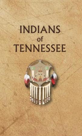 Indians of Tennessee: TN (Encyclopedia of Native Americans)