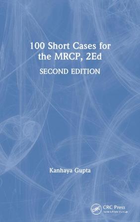 100 Short Cases for the MRCP 2Ed