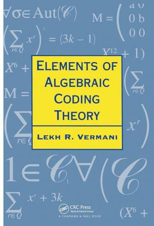 Elements of Algebraic Coding Theory