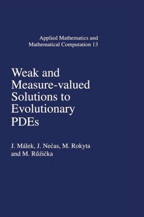 Weak and Measure-Valued Solutions to Evolutionary PDEs