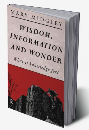 Wisdom Information and Wonder