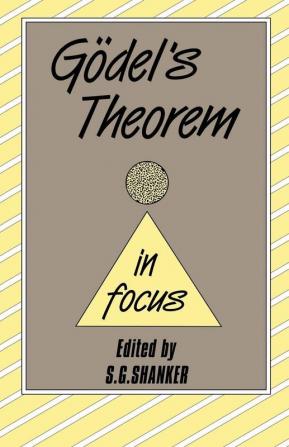 Godel's Theorem in Focus