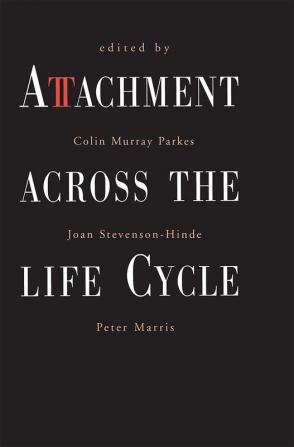 Attachment Across the Life Cycle