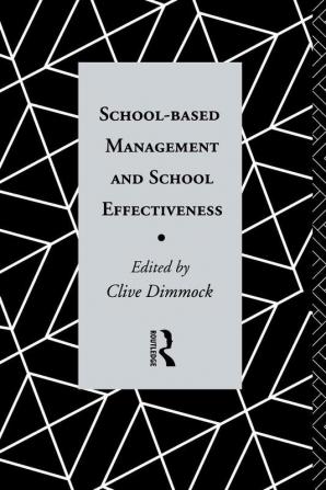 School-Based Management and School Effectiveness