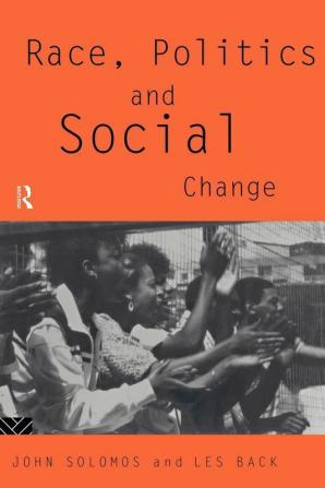 Race Politics and Social Change