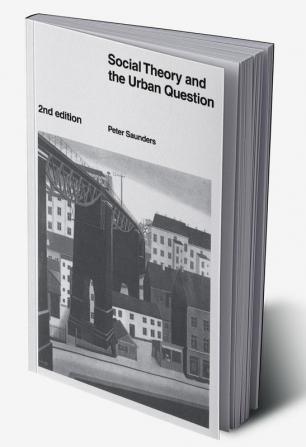 Social Theory and the Urban Question