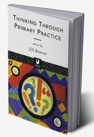 Thinking through Primary Practice