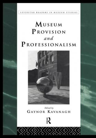 Museum Provision and Professionalism