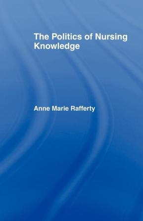 Politics of Nursing Knowledge