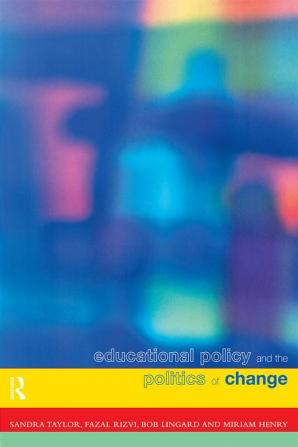 Educational Policy and the Politics of Change