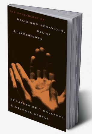 Psychology of Religious Behaviour Belief and Experience