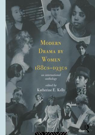 Modern Drama by Women 1880s-1930s