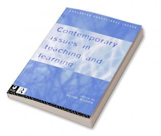 Contemporary Issues in Teaching and Learning