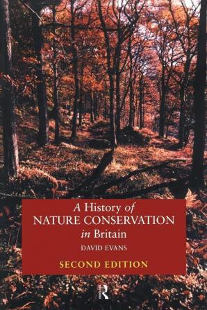 History of Nature Conservation in Britain