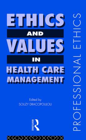 Ethics and Values in Healthcare Management