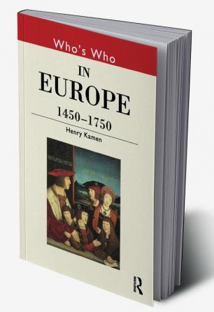 Who's Who in Europe 1450-1750