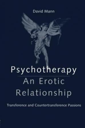 Psychotherapy: An Erotic Relationship