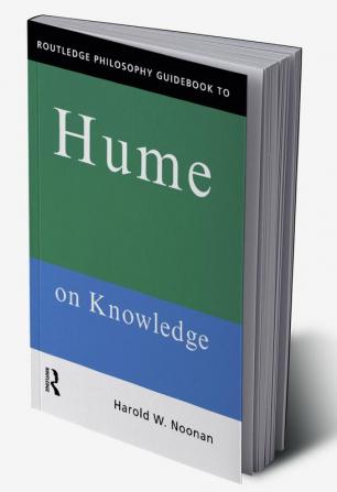 Routledge Philosophy GuideBook to Hume on Knowledge