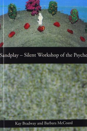 Sandplay: Silent Workshop of the Psyche