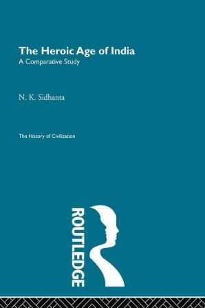 The Heroic Age of India