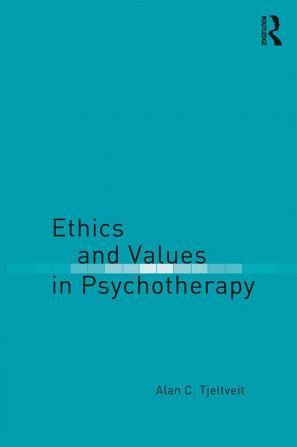 Ethics and Values in Psychotherapy