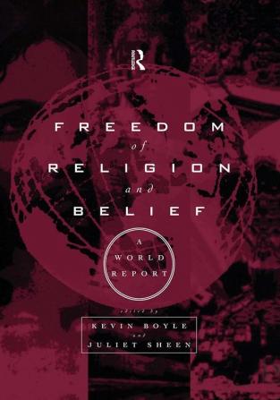 Freedom of Religion and Belief: A World Report