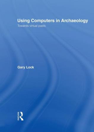 Using Computers in Archaeology