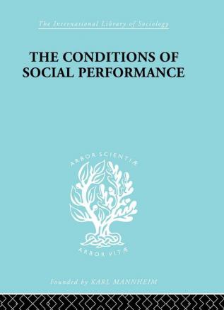 The Conditions of Social Performance