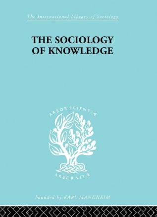 The Sociology of Knowledge