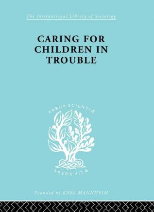 Caring for Children in Trouble