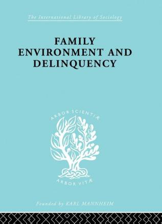 Family Environment and Delinquency