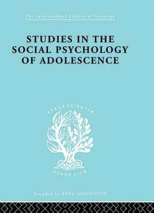 Studies in the Social Psychology of Adolescence