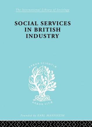 Social Services in British Industry