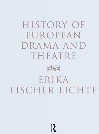 History of European Drama and Theatre