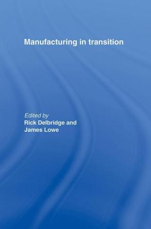 Manufacturing in Transition