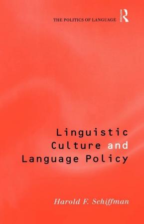 Linguistic Culture and Language Policy