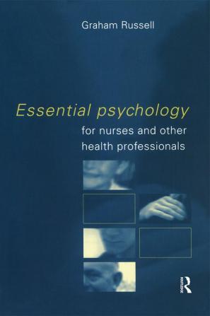 Essential Psychology for Nurses and Other Health Professionals