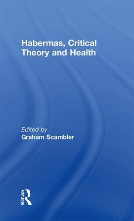 Habermas Critical Theory and Health