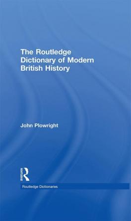 Routledge Dictionary of Modern British History