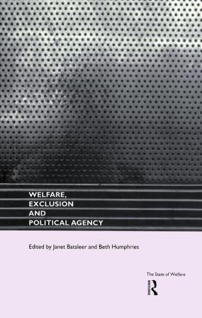 Welfare Exclusion and Political Agency