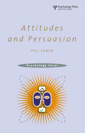 Attitudes and Persuasion