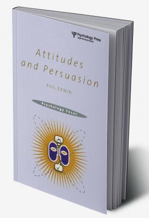 Attitudes and Persuasion