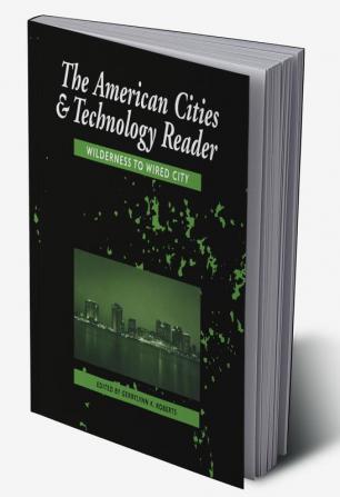 American Cities and Technology Reader