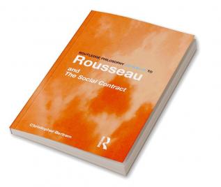 Routledge Philosophy GuideBook to Rousseau and the Social Contract