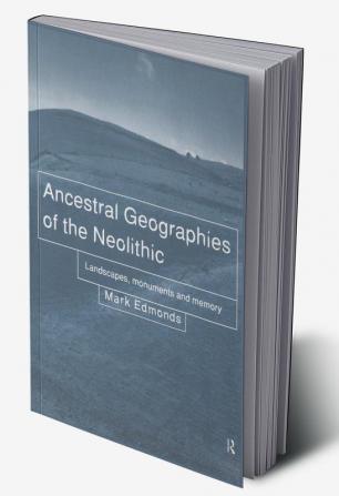 Ancestral Geographies of the Neolithic