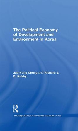 Political Economy of Development and Environment in Korea