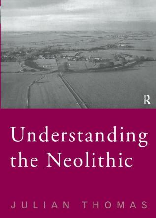 Understanding the Neolithic